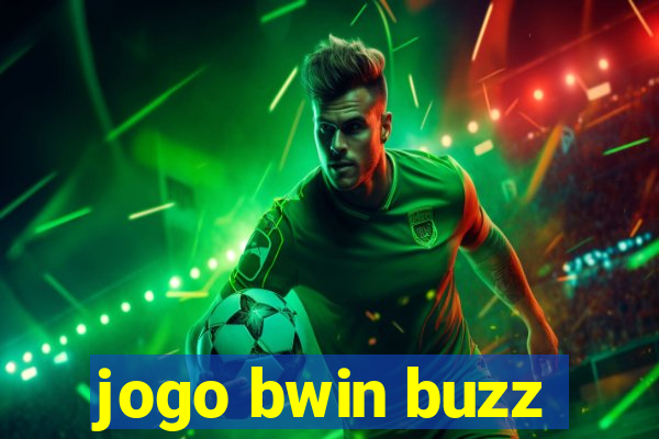 jogo bwin buzz